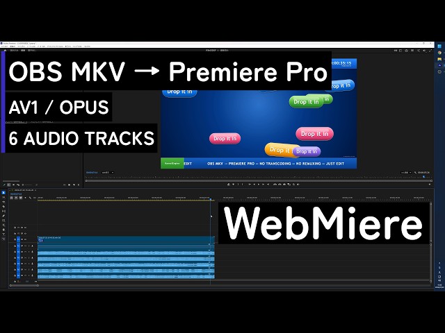 How to Import OBS AV1/Opus MKV into Premiere Pro — No Transcoding | WebMiere