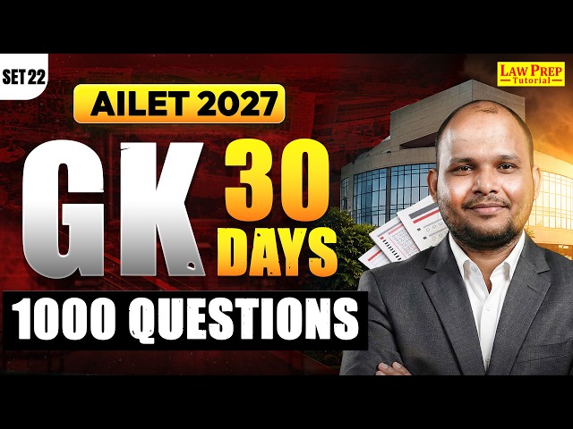 AILET GK Preparation 2027 | 1000 Important GK Questions | Set 22