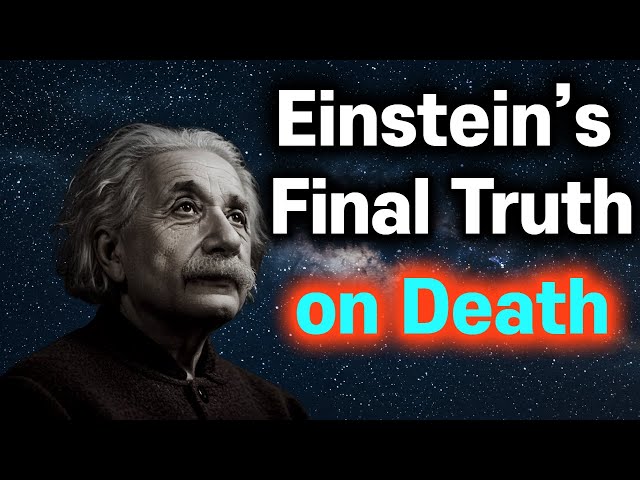 The Mystery of Death: Albert Einstein’s Final Truth! What Happens After We Die? #Mortality #Einstein