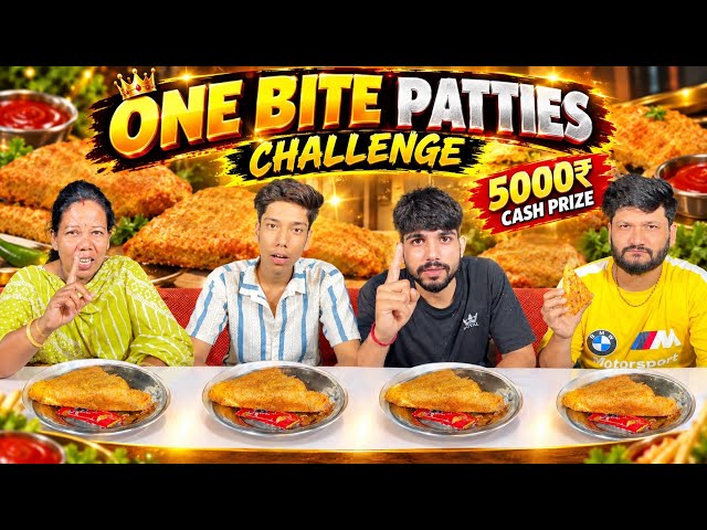 PATTIES का सबसे खतरनाक ONE BITE CHALLENGE 😱 | एक Bite = ₹5000 💰 | 2 Bite = ₹1000 | कौन जीतेगा