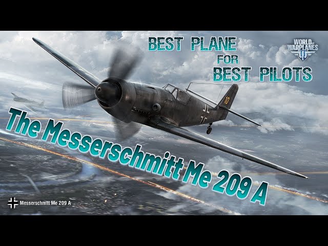 World of Warplanes - Messerschmitt Me 209 A | Best plane for best pilots