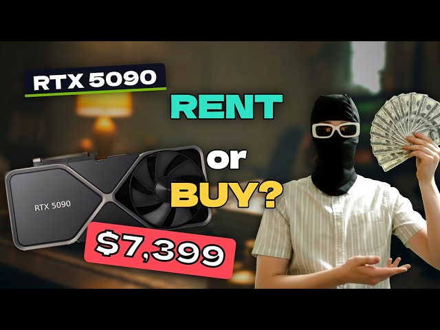 Rent vs Buy an RTX 5090: The Real Math