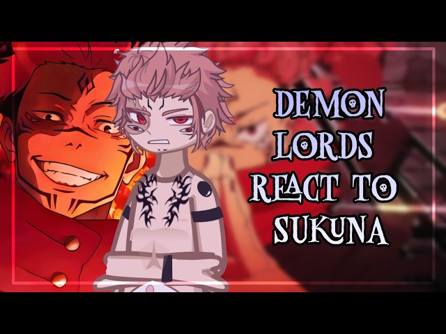 Demon Lords React To Sukuna // 🇷🇺/🇺🇸 // Gacha React