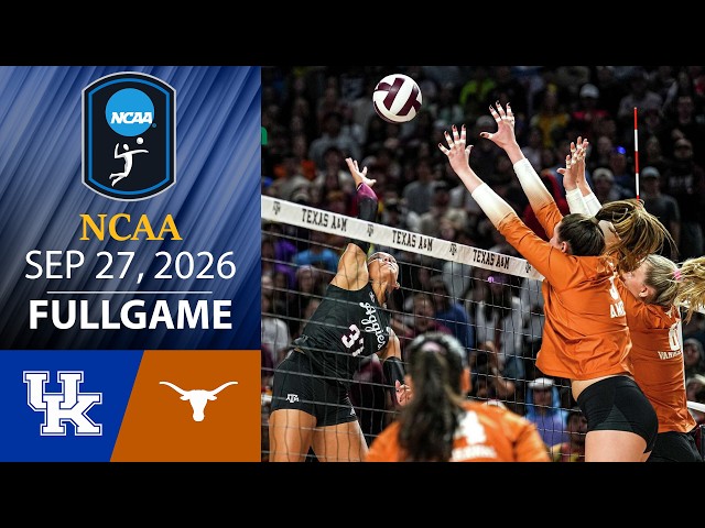 Texas vs Kentucky FULL GAME Sep 27, 2026 | NCAA Women's Volleyball 2026