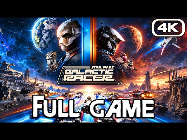 STAR WARS GALACTIC RACER Gameplay Walkthrough FULL GAME (4K 60FPS) No Commentary