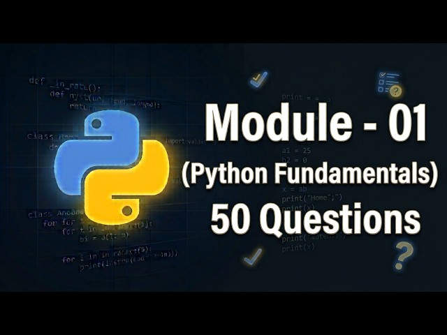 Python Module 1 Quiz — Python Fundamentals Knowledge Check (50 Questions)