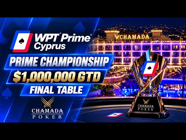 🔴 WPT Prime Cyprus Championship Final Table - $171,600 for 1st