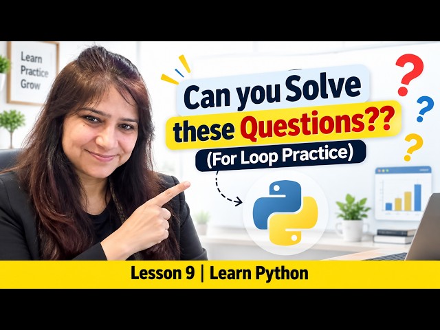 Python For Loop Practice Questions | Coding Problems For Beginners | Learn Python | Lesson 9