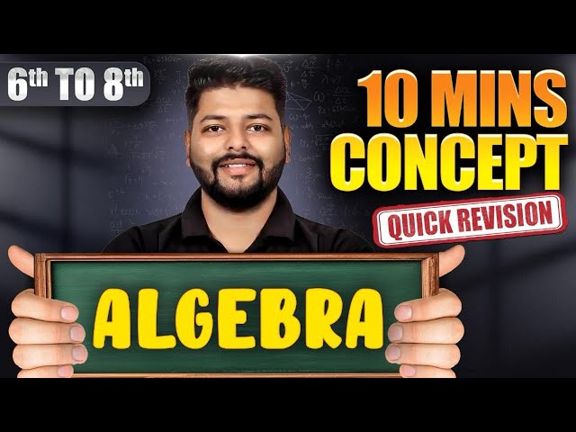 Learn Algebra in 10 Mins | Math For Class 6th to Class 8th | Quick Revision