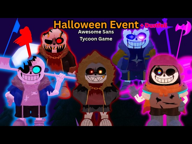 All Horror Sanses in the Halloween Event + Dustfell - Awesome Sans Tycoon Game