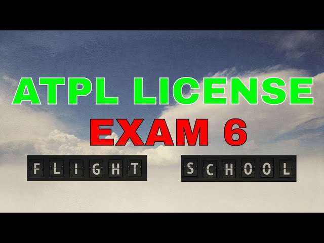 Virtual Pilot Life | Learning Centre | ATPL Exam 6 of 10  | Airline Transport  Pilot License