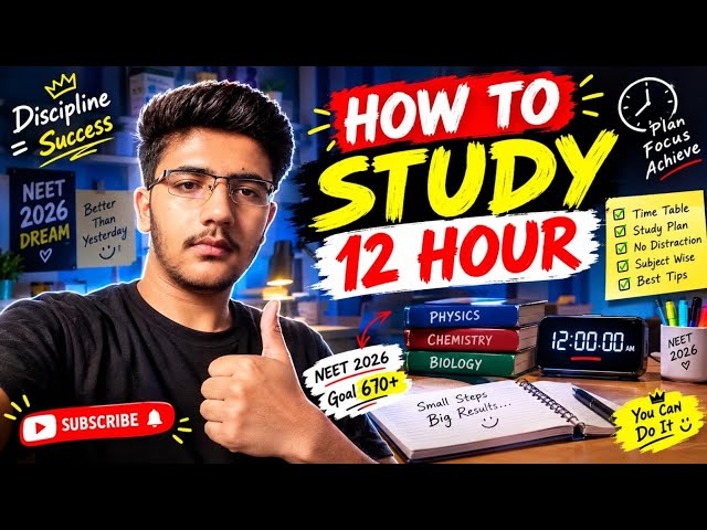 How to Study 12 Hours Daily 🔥 | 12 Hour Study Routine & Timetable | NEET 2027