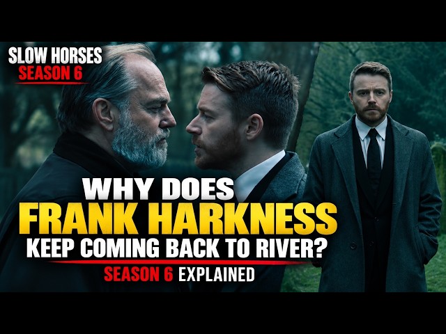 Why Does Frank Harkness Keep Coming Back to River? | Slow Horses Season 6 Explained