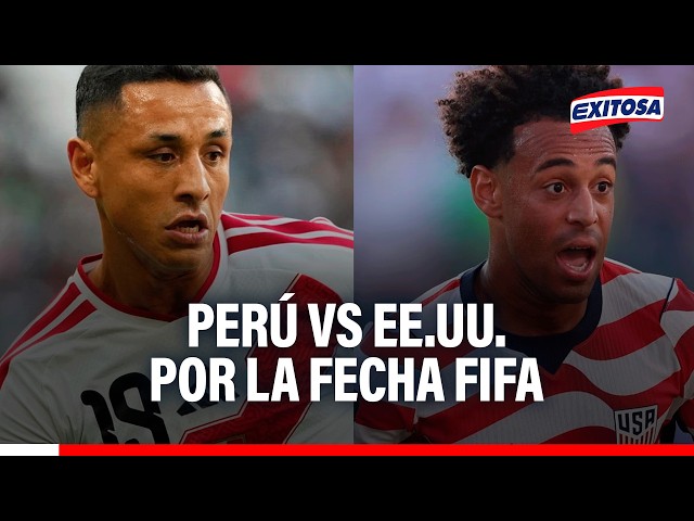 🔴🔵 Peru National Team to face United States in FIFA friendly match