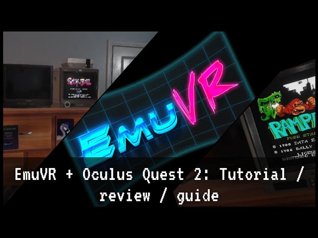 EmuVR + Oculus Quest 2: Tutorial / review / guide