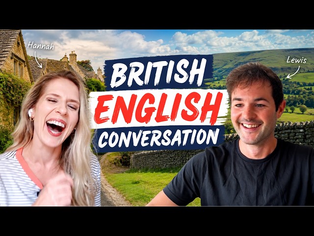 Can you understand this British English Conversation?