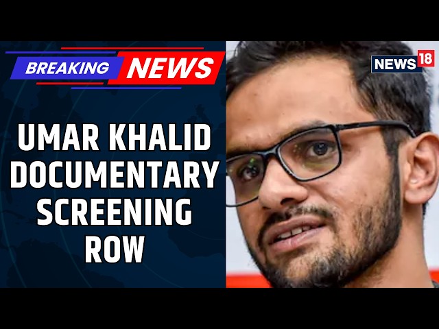 Umar Khalid Documentary Row: CBFC Flags Proposed IIIT-Hyderabad Screening | News18