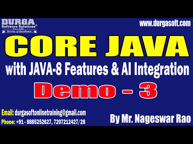 CORE JAVA with JAVA-8 Features & AI Integration tutorials || Demo - 3 || by Mr. Nageswar Rao