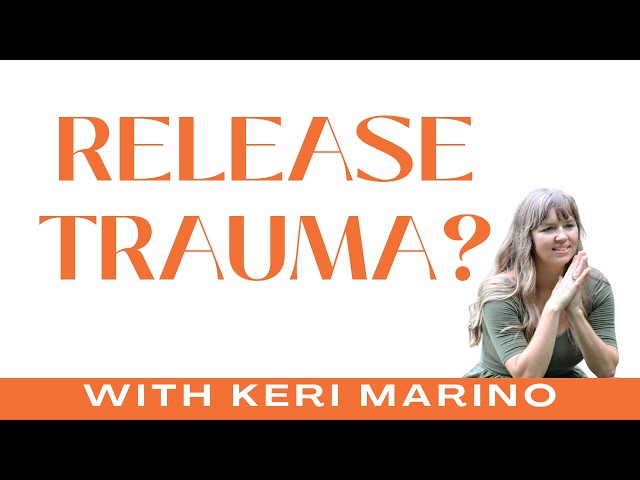 Can You Release Trauma From the Body? Somatic Yoga & Nervous System Regulation With Keri Marino