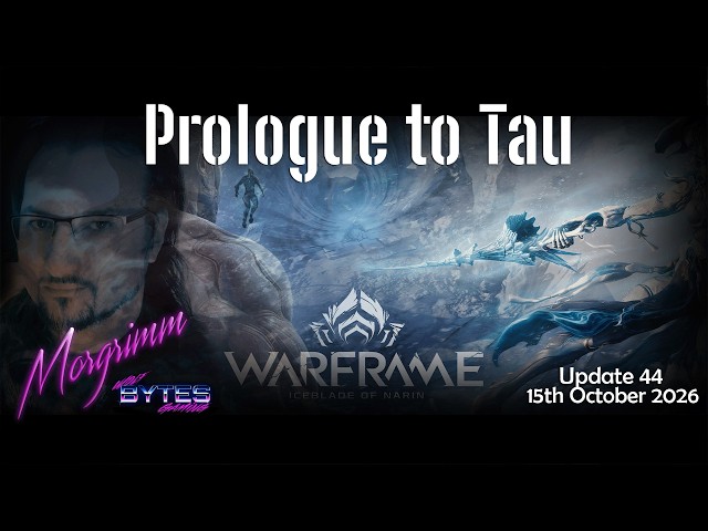 Warframe - Prologue to Tau - Oct 2026 - update 44