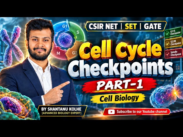 Cell Cycle CSIR NET | Cell cycle Checkpoints CSIR NET | Cell Biology | CSIR NET | SET | GATE