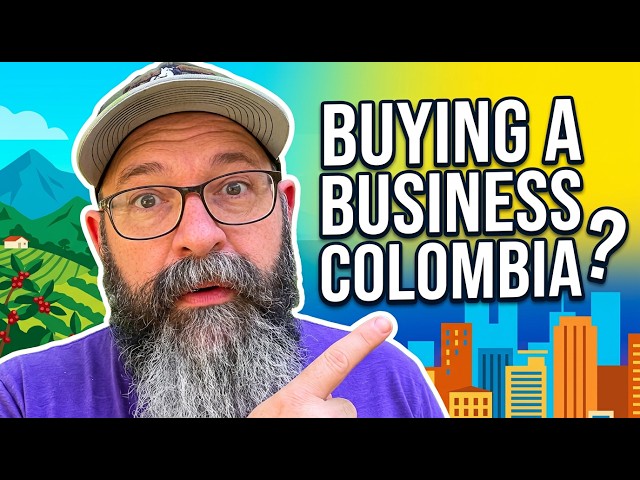 Buying a Business in Colombia 🇨🇴 Response