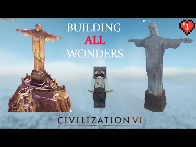 Building all world wonders from CIVILIZATION VI in MINECRAFT