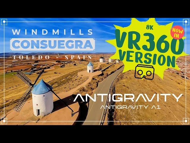 Antigravity A1 Drone – VR360 8K Aerial View of Don Quixote Windmills in Consuegra Spain