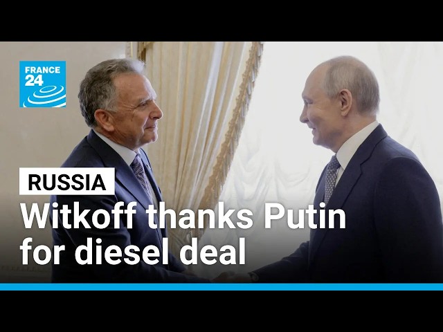 US envoy Steve Witkoff thanks Vladimir Putin for diesel deal at Ukraine talks in Russia