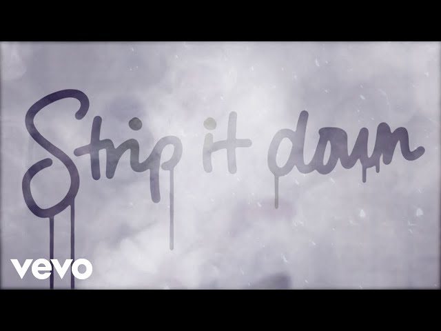 Luke Bryan - Strip It Down (Official Lyric Video)