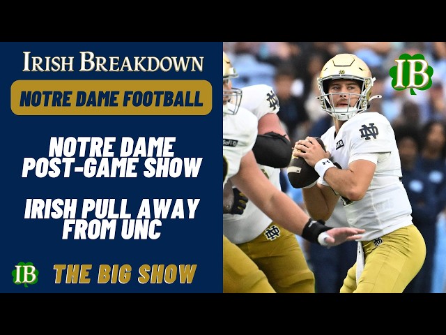 Notre Dame Post-Game Show: Irish Run Away From North Carolina