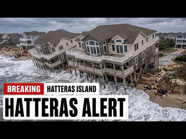 Hatteras' $11M Oceanfront Homes Are Facing Constant Wave Assault—And Protective Barriers Are Failing
