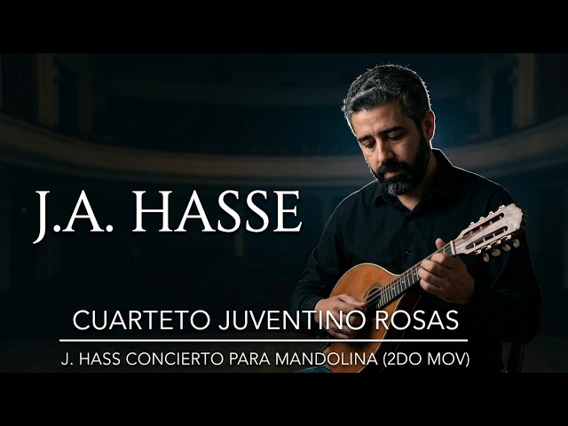 Cuarteto Juventino Rosas - Concierto para Mandolina (J. A. Hasse), Solista: José Rafael Melgar A.