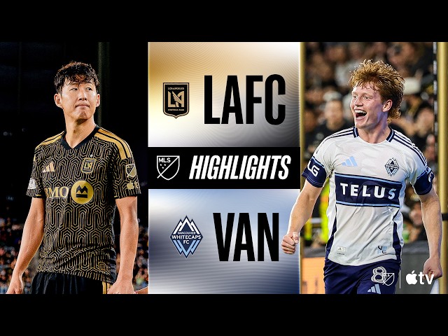 LAFC vs. Vancouver Whitecaps FC | Full Match Highlights | EARLY RED CARD!