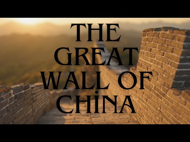 The Great Wall of China: Secrets of the World’s Largest Construction Project | History