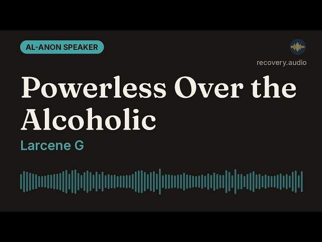 Larcene G: The 12 Steps, Control and Humor | Al-Anon Speaker