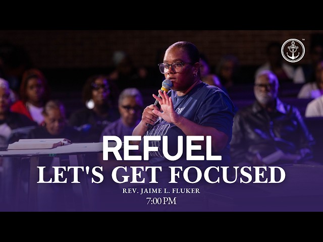 7PM "Let's Get FOCUSED" Rev Jamie Fluker, Tuesday, October 13, 2026