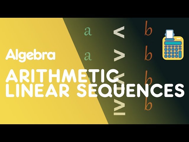 Arithmetic (Linear) Sequences | Algebra | Maths | FuseSchool