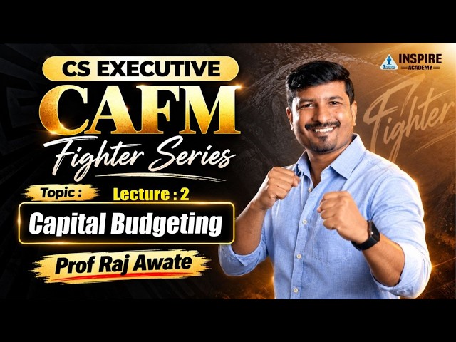 CAFM FIGHTER Series L02 l Capital Budgeting L02 l Dec 26 exam l by Raj awate