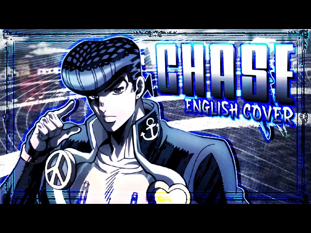 Chase ENGLISH COVER | JJBA: Diamond Is Unbreakable | #jojosbizarreadventure