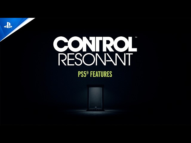 Control Resonant - Features Trailer | PS5 Games