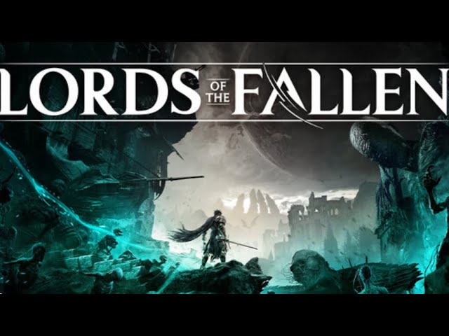 Lords of the Fallen (Stream #16)