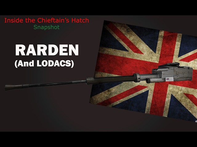 Inside the Chieftain's Hatch Snapshot: RARDEN (and LODACS).