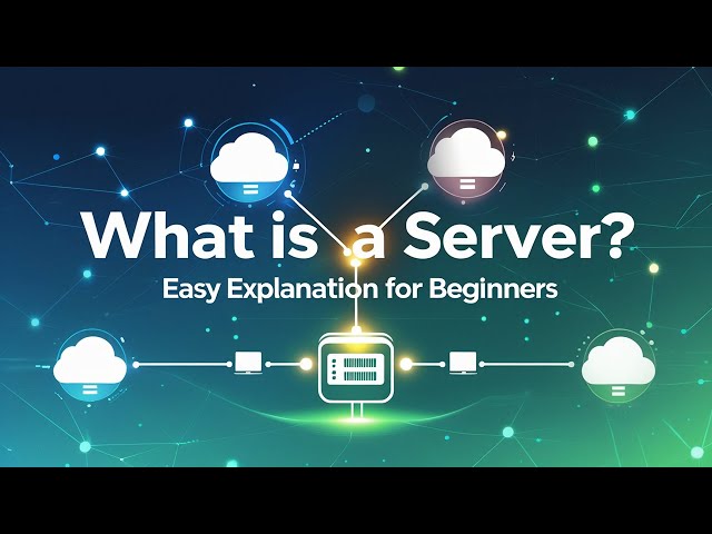 What Is a Server? Easy Explanation for Beginners in Computer Networking | Server Explained