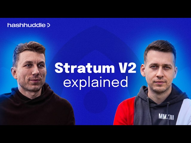 Stratum V2 explained: What changes for Bitcoin miners? | hashhuddle Ep. 1