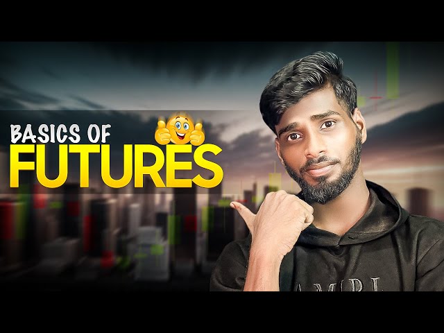 Futures Trading Basics | What is Futures Trading | Hey Trader