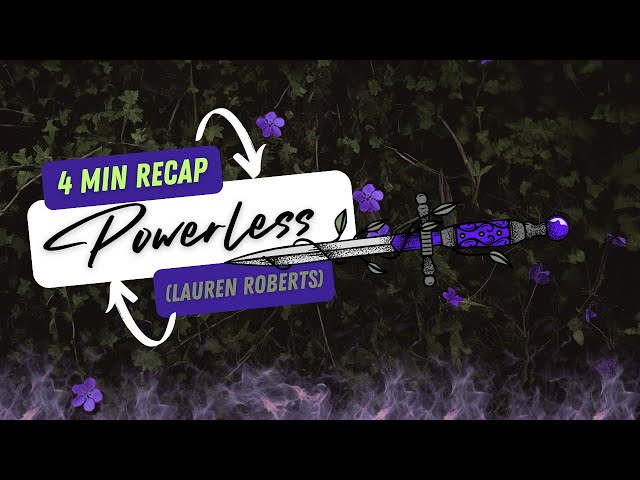 Powerless by Lauren Roberts - Full  Recap in 4 Minutes