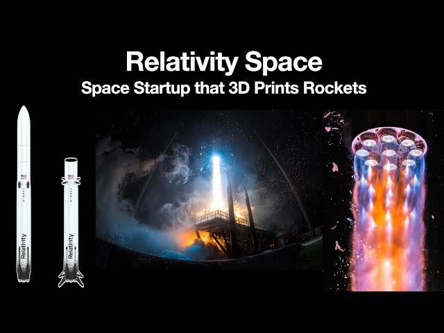 Relativity Space: Space Startup that 3D Prints Rockets