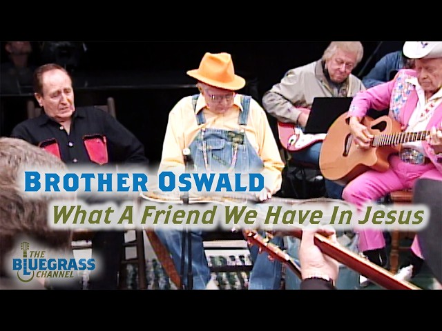 Brother Oswald plays "What A Friend We Have In Jesus"
