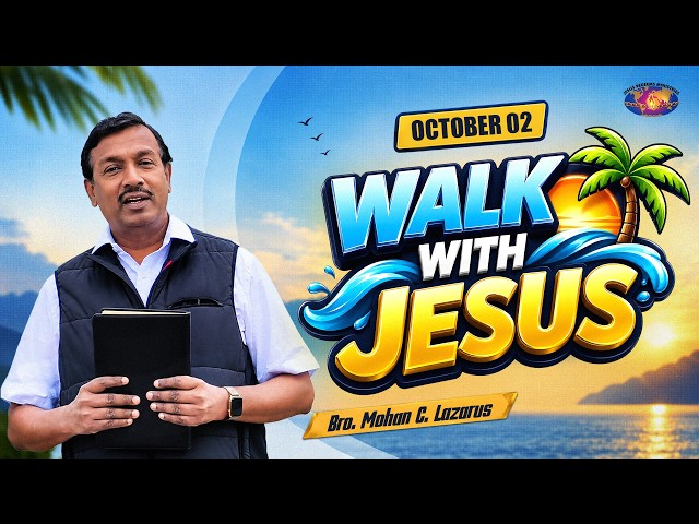 உண்மையுள்ளவனா(ளா)ய் இருங்கள் | Walk with Jesus | Mohan C. Lazarus | October 2 | Episode 2795